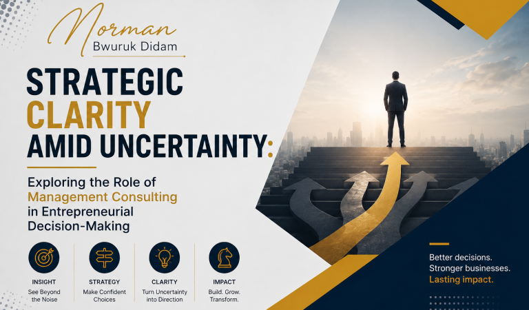 Strategic Clarity Amid Uncertainty: Exploring the Role of Management Consulting in Entrepreneurial Decision-Making
